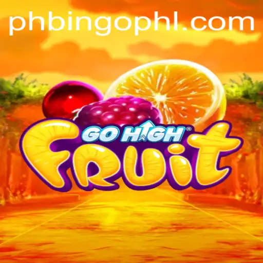 Discover GoHighFruit: An Exciting Adventure with PhBingo.COM